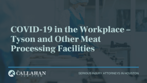 covid-19 in the workplace - tyson and other meat processing facilities