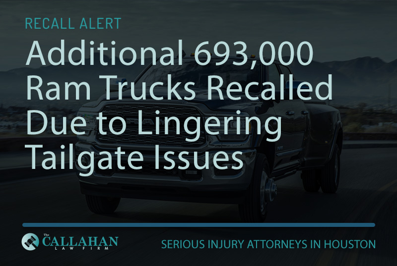 Additional 693,000 Ram Trucks Recalled Due to Lingering Tailgate Issues - the callahan law firm - houston texas