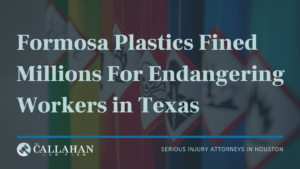 Formosa Plastics Fined Millions for Endangering Texas Workers