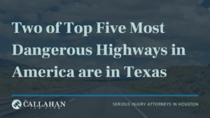 Two of Top Five Most Dangerous Highways in America are in Texas