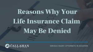 Reasons Why Your Life Insurance Claim May Be Denied