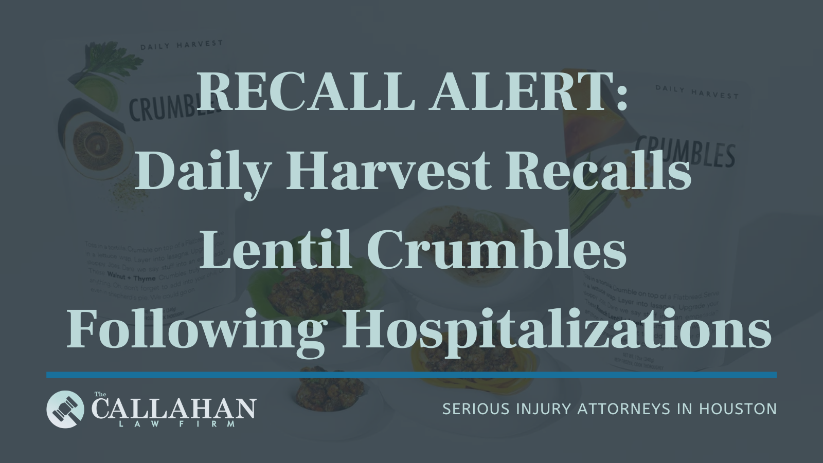 RECALL ALERT: Daily Harvest Recalls Lentil Crumbles Following Hospitalizations