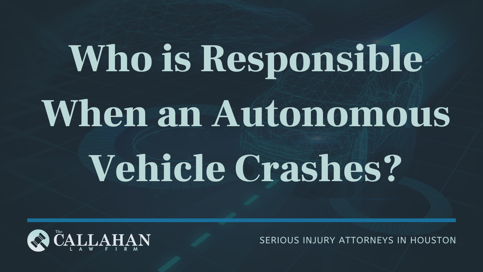 Who is Responsible When an Autonomous Vehicle Crashes