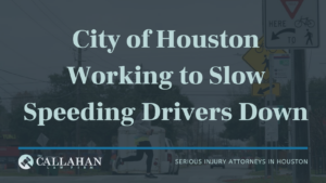 City of Houston Working to Slow Speeding Drivers Down